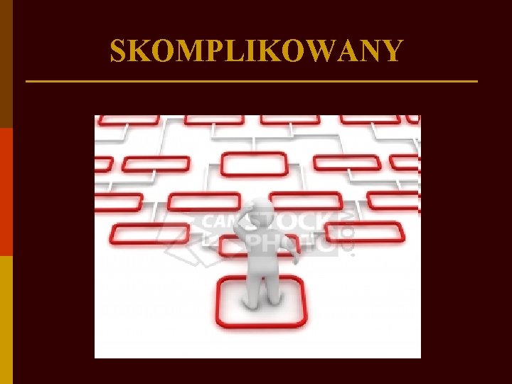 SKOMPLIKOWANY 