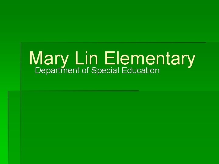 Mary Lin Elementary Department of Special Education 