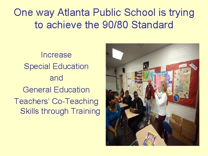 One way Atlanta Public School is trying to achieve the 90/80 Standard Increase Special