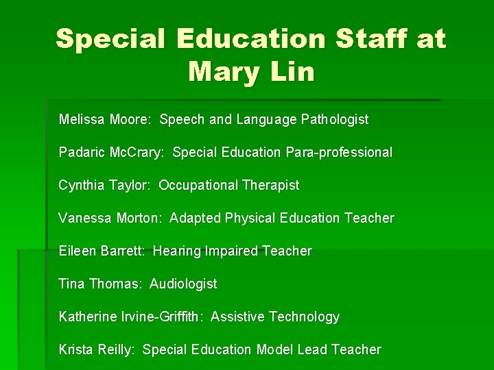 Special Education Staff at Mary Lin Melissa Moore: Speech and Language Pathologist Padaric Mc.