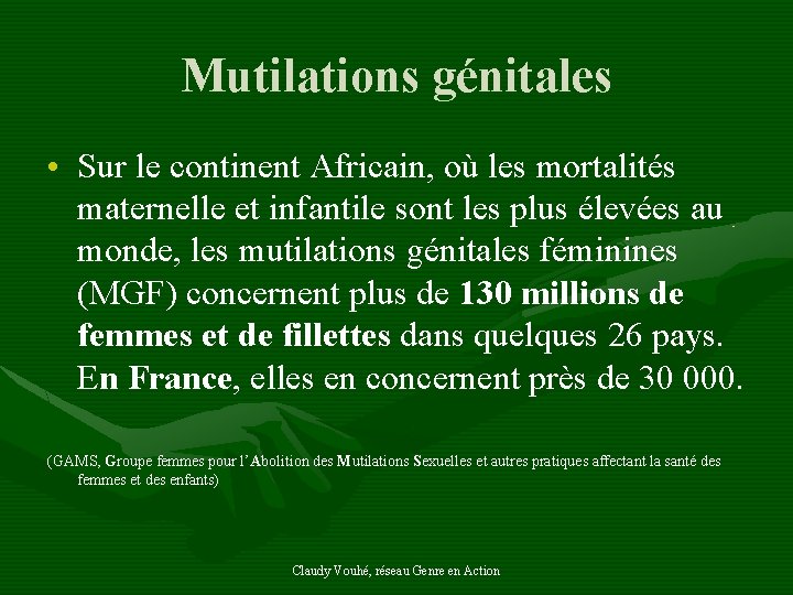 Mutilations génitales • Sur le continent Africain, où les mortalités maternelle et infantile sont