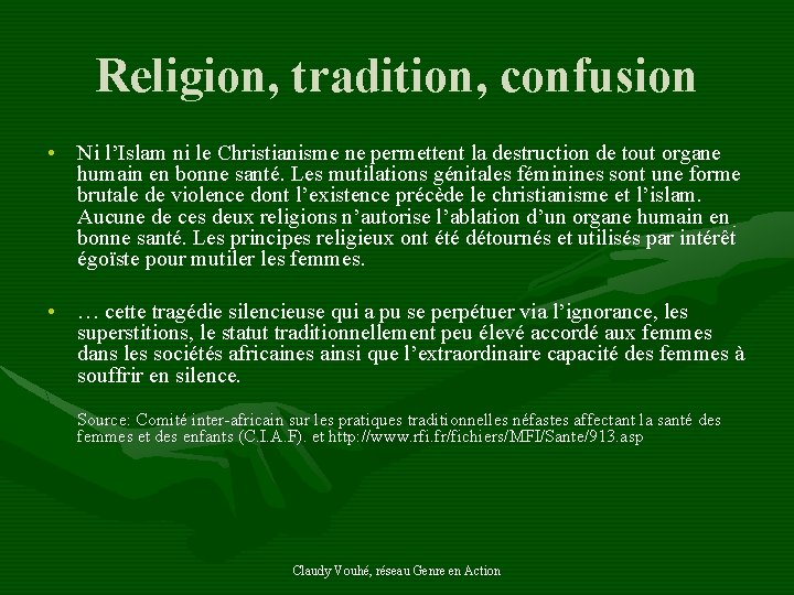 Religion, tradition, confusion • Ni l’Islam ni le Christianisme ne permettent la destruction de