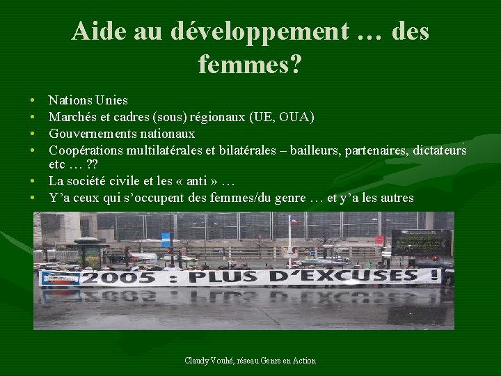 Aide au développement … des femmes? • • Nations Unies Marchés et cadres (sous)