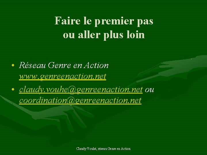 Faire le premier pas ou aller plus loin • Réseau Genre en Action www.