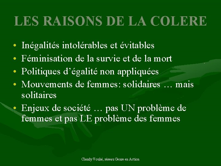 LES RAISONS DE LA COLERE • • Inégalités intolérables et évitables Féminisation de la