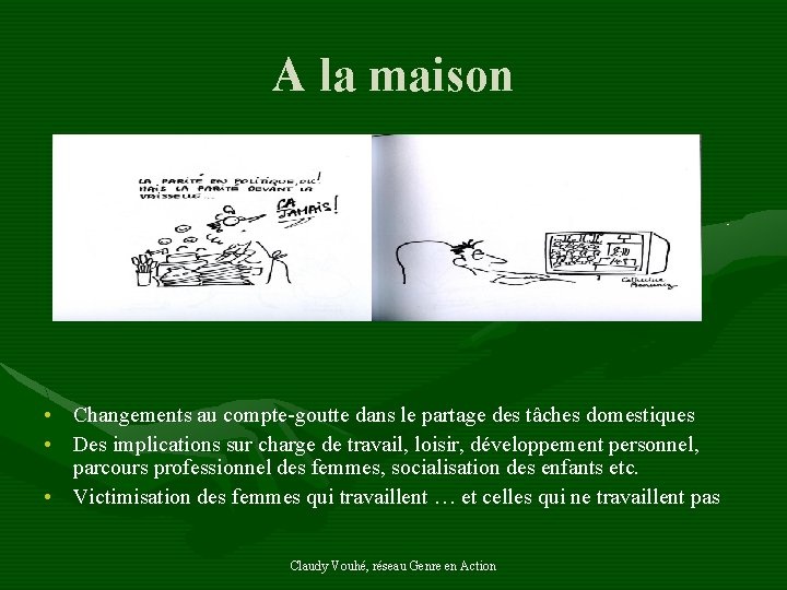 A la maison • Changements au compte-goutte dans le partage des tâches domestiques •