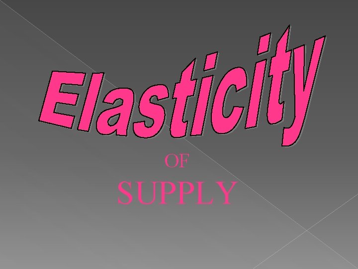 OF SUPPLY 