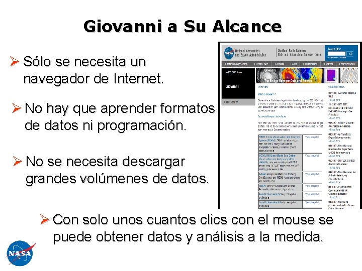 Giovanni a Su Alcance Ø Sólo se necesita un navegador de Internet. Ø No