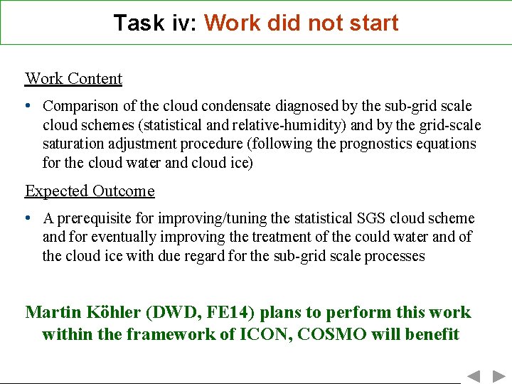 Task iv: Work did not start Work Content • Comparison of the cloud condensate
