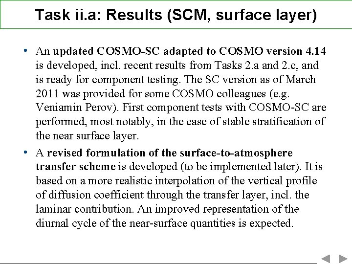Task ii. a: Results (SCM, surface layer) • An updated COSMO-SC adapted to COSMO