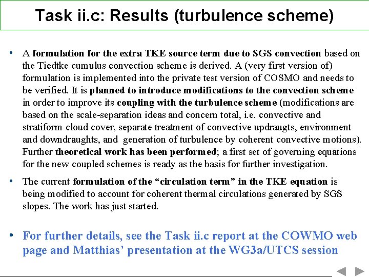 Task ii. c: Results (turbulence scheme) • A formulation for the extra TKE source