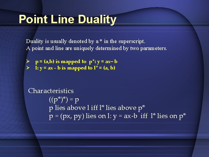 Point Line Duality is usually denoted by a * in the superscript. A point