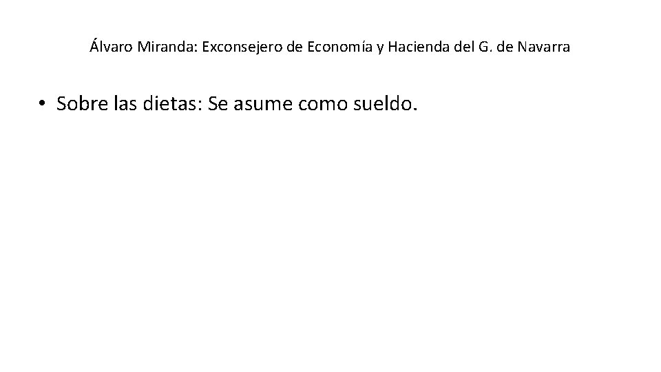 Álvaro Miranda: Exconsejero de Economía y Hacienda del G. de Navarra • Sobre las