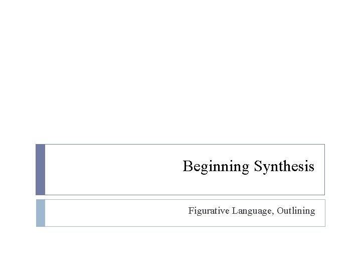 Beginning Synthesis Figurative Language, Outlining 