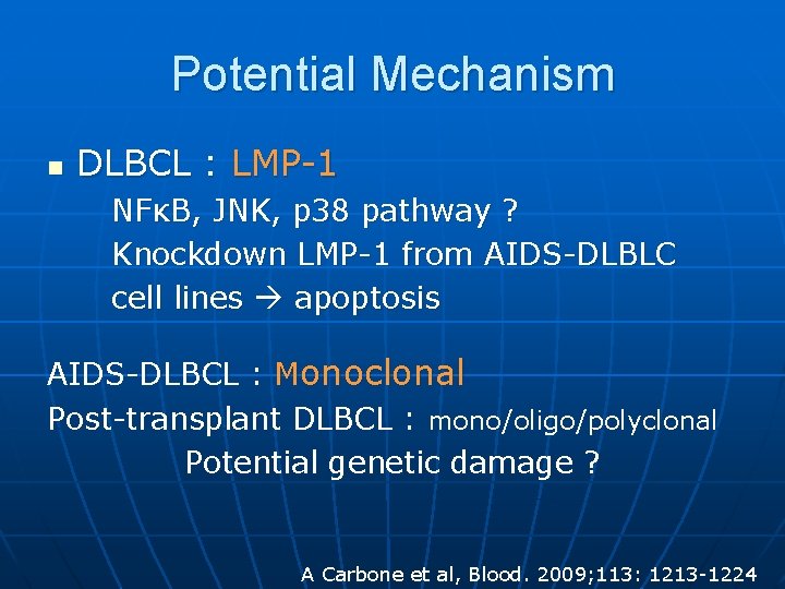 Potential Mechanism n DLBCL : LMP-1 NFκB, JNK, p 38 pathway ? Knockdown LMP-1