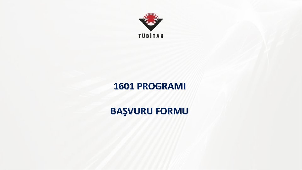 1601 PROGRAMI BAŞVURU FORMU 