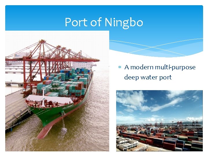 Port of Ningbo A modern multi-purpose deep water port 