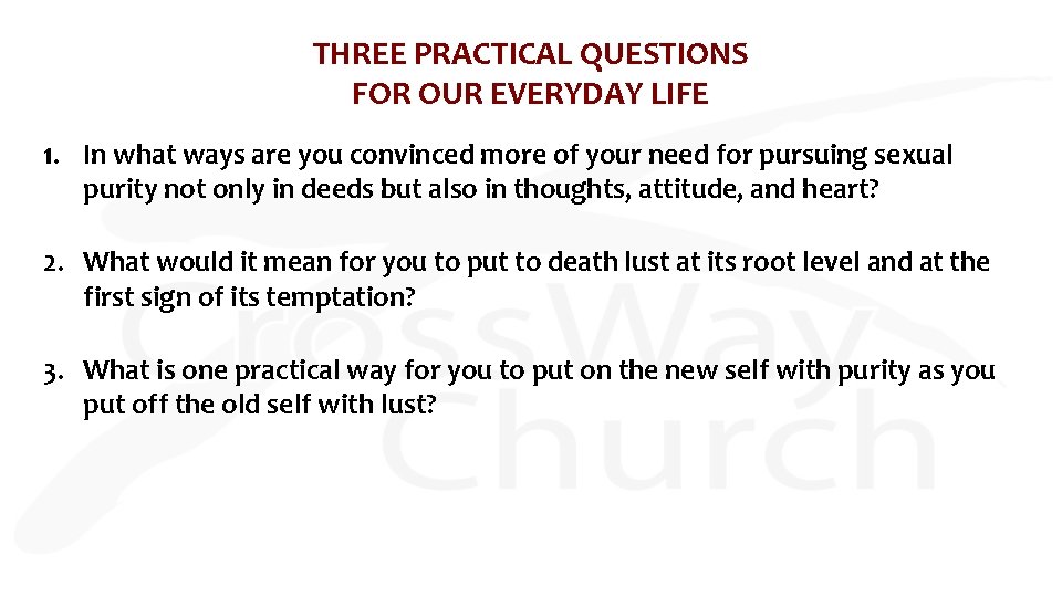 THREE PRACTICAL QUESTIONS FOR OUR EVERYDAY LIFE 1. In what ways are you convinced