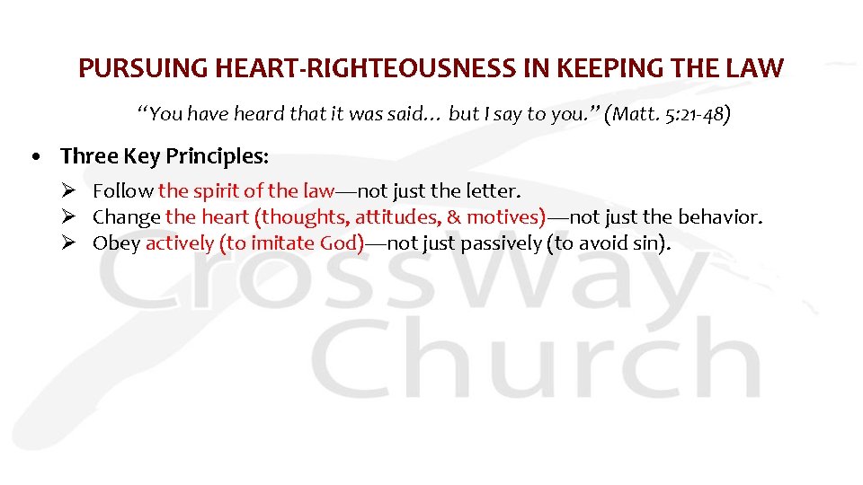 PURSUING HEART-RIGHTEOUSNESS IN KEEPING THE LAW “You have heard that it was said… but