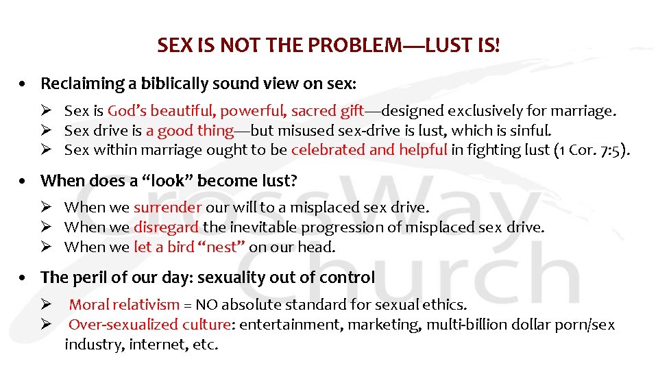 SEX IS NOT THE PROBLEM—LUST IS! • Reclaiming a biblically sound view on sex: