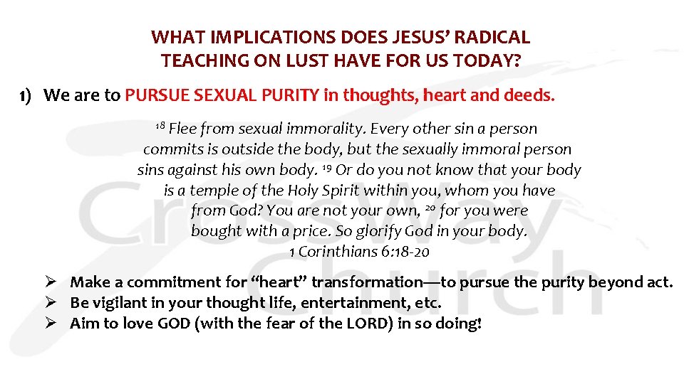WHAT IMPLICATIONS DOES JESUS’ RADICAL TEACHING ON LUST HAVE FOR US TODAY? 1) We