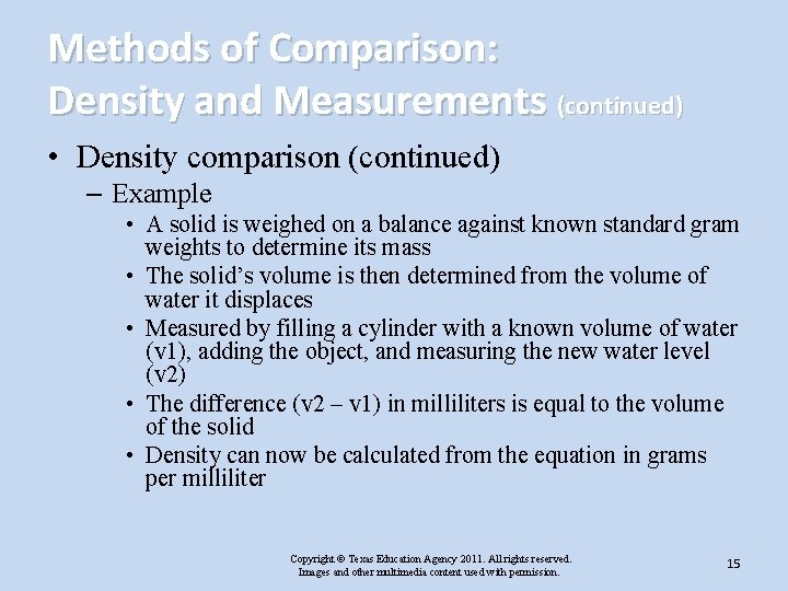 Methods of Comparison: Density and Measurements (continued) • Density comparison (continued) – Example •