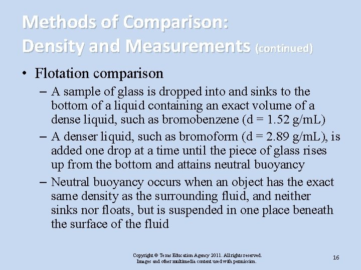 Methods of Comparison: Density and Measurements (continued) • Flotation comparison – A sample of