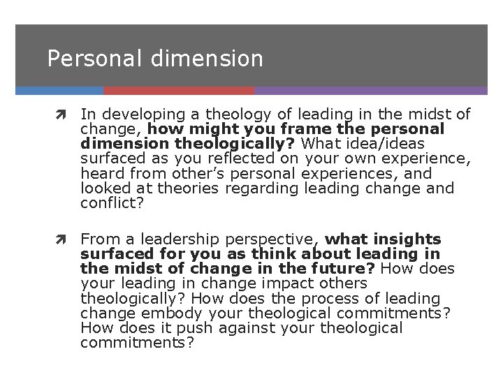 Personal dimension In developing a theology of leading in the midst of change, how