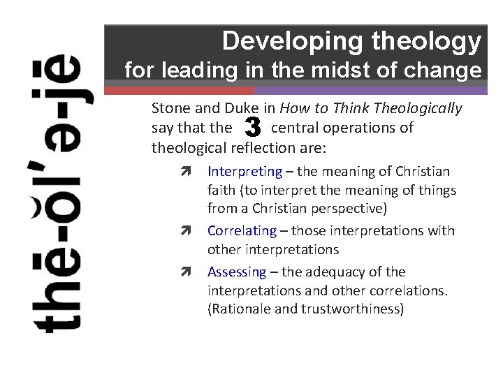 Developing theology for leading in the midst of change Stone and Duke in How