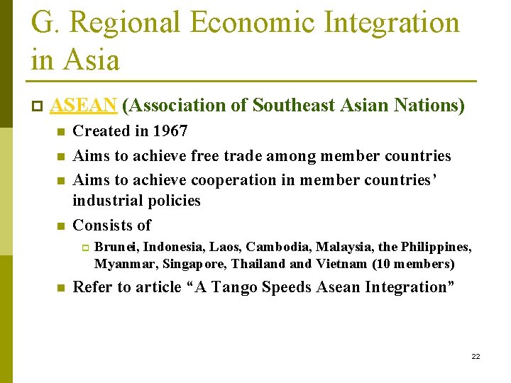 G. Regional Economic Integration in Asia p ASEAN (Association of Southeast Asian Nations) n G. Regional Economic Integration in Asia p ASEAN (Association of Southeast Asian Nations) n