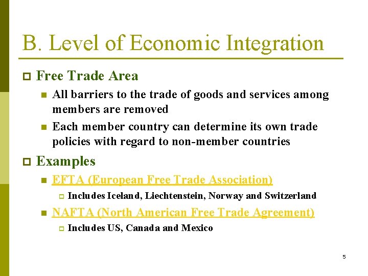 B. Level of Economic Integration p Free Trade Area n n p All barriers B. Level of Economic Integration p Free Trade Area n n p All barriers
