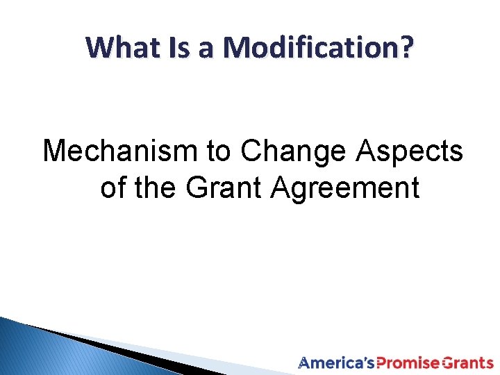 What Is a Modification? Mechanism to Change Aspects of the Grant Agreement 