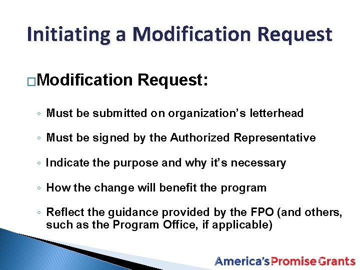 Initiating a Modification Request �Modification Request: ◦ Must be submitted on organization’s letterhead ◦