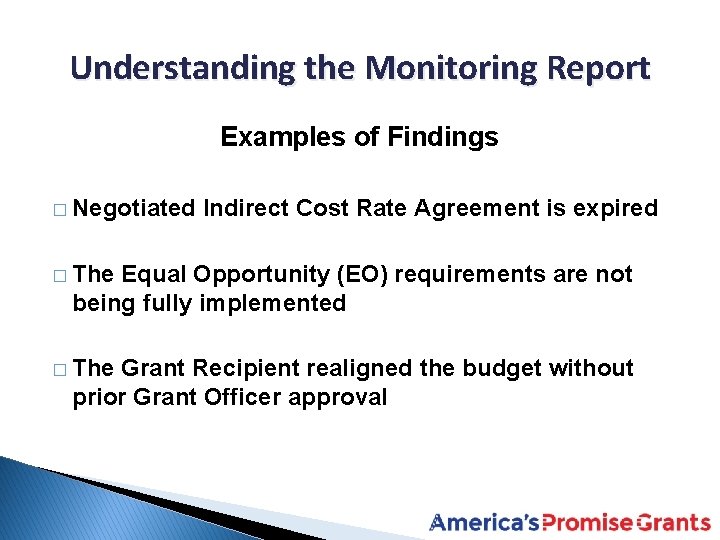 Understanding the Monitoring Report Examples of Findings � Negotiated Indirect Cost Rate Agreement is