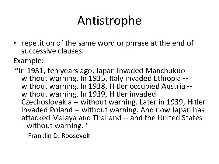 Antistrophe • repetition of the same word or phrase at the end of successive