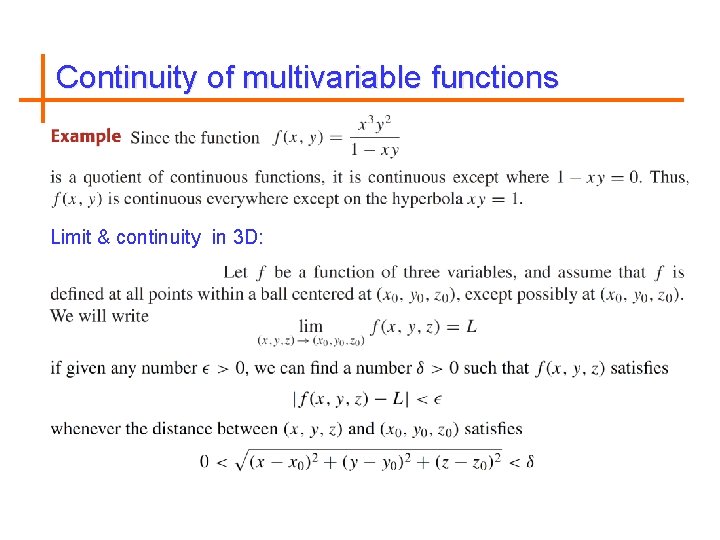 Continuity of multivariable functions Limit & continuity in 3 D: 