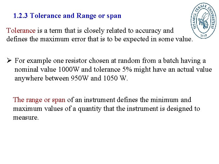 1. 2. 3 Tolerance and Range or span Tolerance is a term that is