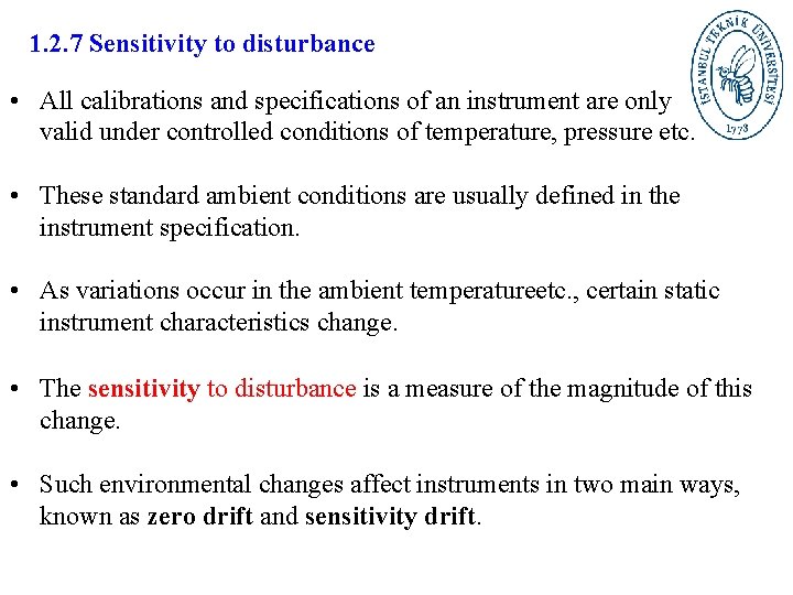 1. 2. 7 Sensitivity to disturbance • All calibrations and specifications of an instrument