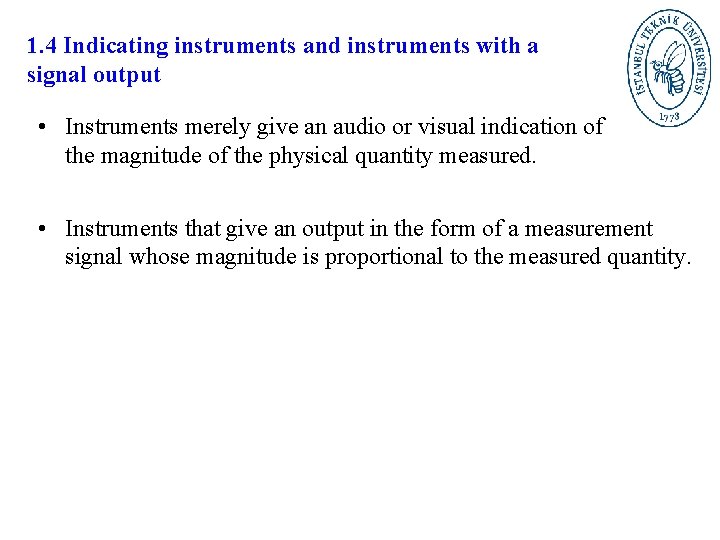 1. 4 Indicating instruments and instruments with a signal output • Instruments merely give