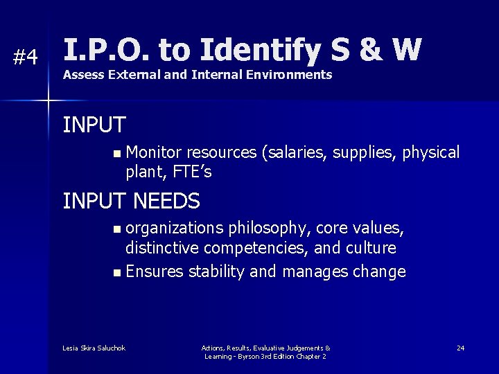 #4 I. P. O. to Identify S & W Assess External and Internal Environments