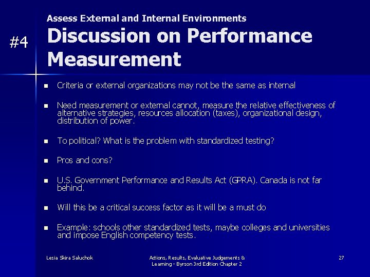 Assess External and Internal Environments #4 Discussion on Performance Measurement n Criteria or external