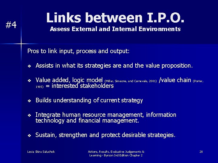 Links between I. P. O. #4 Assess External and Internal Environments Pros to link