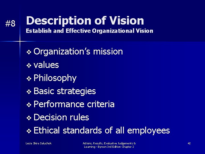 #8 Description of Vision Establish and Effective Organizational Vision v Organization’s mission v values