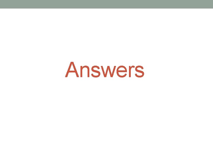 Answers 