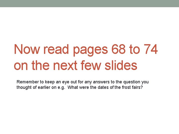 Now read pages 68 to 74 on the next few slides Remember to keep