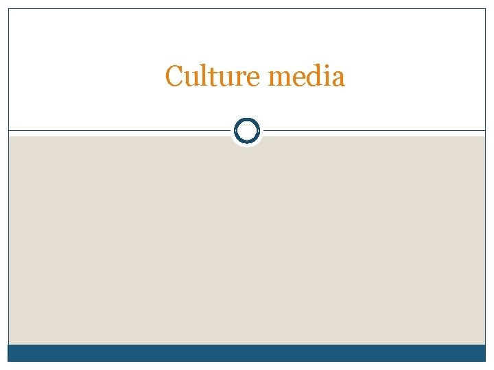 Culture media 