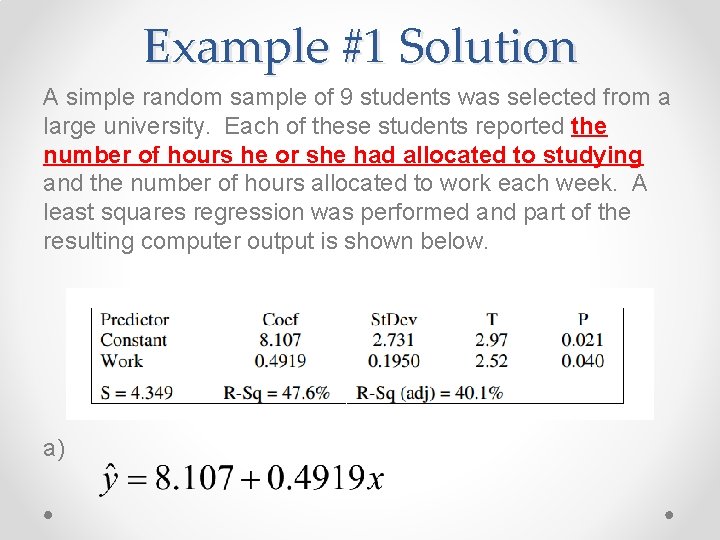 Example #1 Solution A simple random sample of 9 students was selected from a
