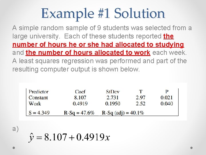 Example #1 Solution A simple random sample of 9 students was selected from a