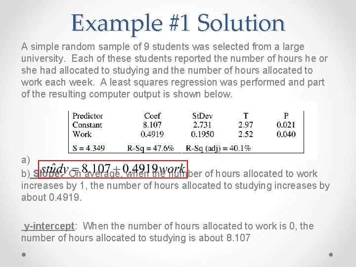 Example #1 Solution A simple random sample of 9 students was selected from a