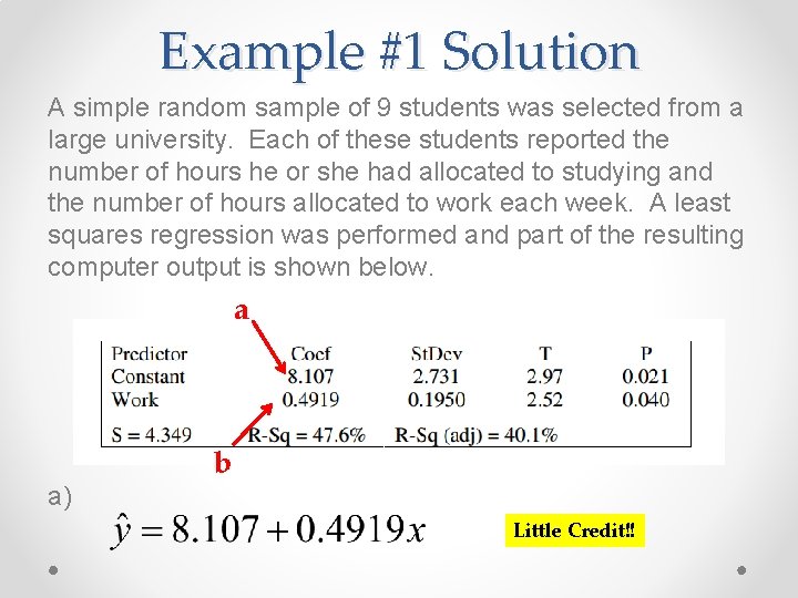 Example #1 Solution A simple random sample of 9 students was selected from a